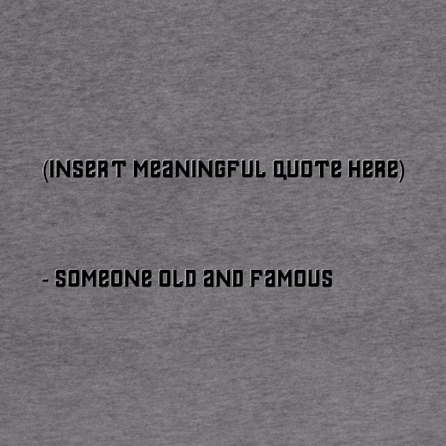 meaningful quote by wordsonshirts